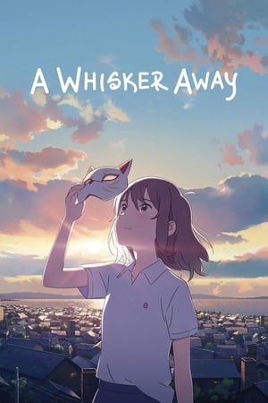 A Whisker Away (Nakitai Watashi Wa Neko Wo Kaburu) (2020)