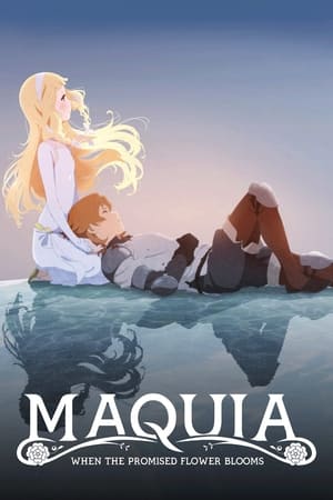 Maquia: When the Promised Flower Blooms (2018)